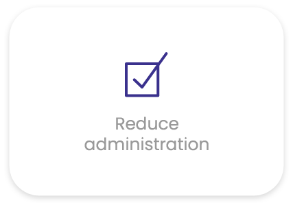 Reduce Administration